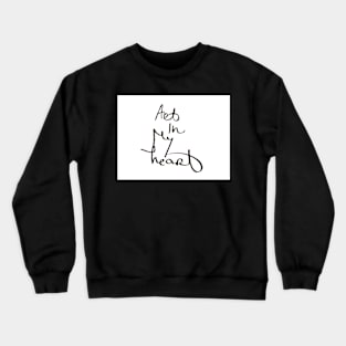 Art in my heart Crewneck Sweatshirt